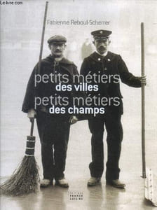 Petits metiers des villes - petits metiers des champs