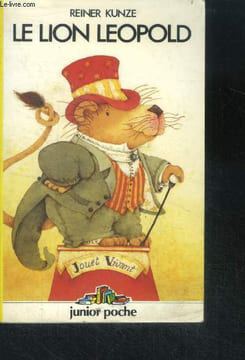 Le lion leopold et autres récits. Kunze Reiner