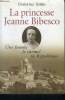 la princesse jeanne bibesco - Une femme, le carmel, la république - mémoires apocryphes - l'histoire à vif. Oddo christine