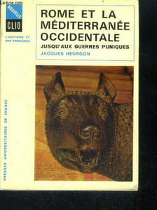 Rome et la meditterranee occidentale jusqu'aux guerres puniques - Collection nouvelle clio N°7, l'histoire et ses problemes