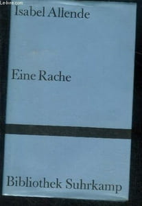 Eine rache und andere geschichten - aus dem spanischen von lieselotte kolanoske
