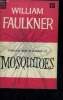 Mosquitoes - a brillant novel of bohemian life. Faulkner william