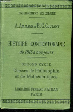 Histoire contemporaine de 1815 a nos jours- second cyle, classes de philosophie et de mathematiques- enseignement secondaire, programme de 1902. ...