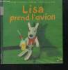 Lisa prend l'avion - Les catastrophes de Gaspard et Lisa N°3. Gutman Anne, Georg Hallensleben