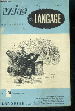 Vie et langage n°200, novembe 1968- prejuges et langages par marie andree lajaunie- petit glossaire du jeu de boules par francois grimaud- sous les ...