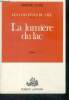 La lumiere du lac - 2 : les colonnes du ciel - roman. Clavel bernard