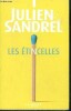 Les etincelles - roman. Sandrel Julien