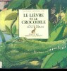 Le Lievre et le crocodile - les contes a plusieurs voix. Barbara Diane