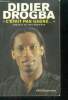 "Didier Drogba ""c'etait pas gagne...""". Drogba Didier