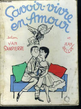 Savoir vivre en amour. SAMPIERRE Yan, BELLUS Jean
