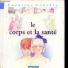 Le corps et la sante - collection premiers regards. Collectif