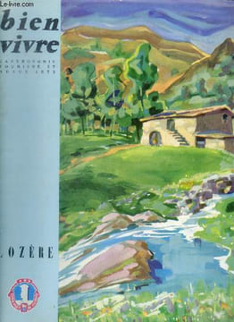 Bien vivre N°40, hiver 1962-1963 - lozere, saint andeol de clerguemort par chaumeil, l'explorateuren lozere par francis amunategui, le pays des eaux ...