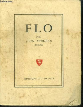 Flo - roman. FOUGERE Jean