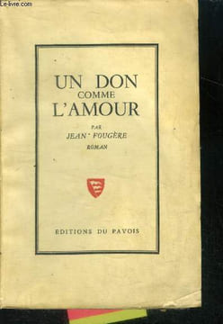 Un don comme l'amour - roman. FOUGERE Jean
