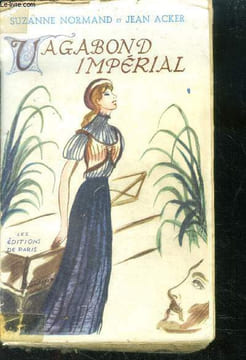 Vagabond imperial. NORMAND Suzanne, ACKER Jean