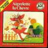 Aigrelette la chevre - collection La Ballade des animaux, des livres pour les enfants de 3 a 7 ans - autocollants manquants. Oana katherine d., flint ...