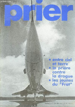 "Prier N°112, juin 1989- entre ciel et terre, la priere contre la drogue, les jeunes du ""frat"", le defi des priants, pour le liban, mille visages ...