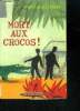 Mort aux crocos !. Cl&eacute;ment Yves-Marie