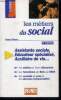 Les metiers du social - guides J N°236 - assistante sociale, educateur specialisee, auxiliaire de vie... les metiers et leurs debouches, les ...