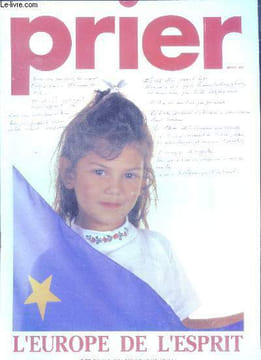 Prier N°162, juin 1994- l'europe de l'esprit, robert schuman: une ame pour l'europe, pere de l'humanite, le scandale du sida, par dela les frontieres, ...