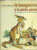 Le kangourou a la poche percee - les aventures de gil, bruno et citronelle. Fix philippe et rejane