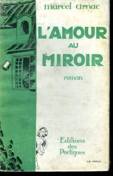 L'amour au miroir - roman. ARNAC Marcel