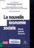 La nouvelle economie sociale - efficacite, solidarite, democratie- le gout des autres et le capital social: les enjeux de la nouvelle economie ...