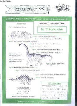 Jeux d'ecole Bimestriel N°11, octobre 1994- la prehistoire, dinosaures : observer et compter, coloriage code, peinture rupestre : 7 erreurs, vases et ...