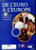De l'euro à l'europe- l'euro et la citoyennete europeenne - sensibilisation, initiation, l'europe espace d'echanges, l'interdependance, les reseaux, ...