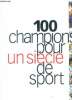 100 champions pour un siecle de sport. Heimermann benoit - pointu raymond