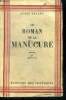 Le roman de la manucure - 2e edition. DELLUC Louis