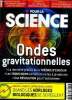 Pour la science N&deg;462, avril 2016- ondes gravitationnelles: la derniere preuve de la theorie d'einstein, les trous noirs comme on ne les a jamais vus, ...