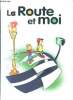 La route et moi - fiches de l'enseignant + cahier de l'eleve - un contenu adapte aux besoins reels des enfants- le comportement, le corps: ce que je ...