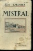 Mistral - 21e edition. LARGUIER Leo de l'Academie Goncourt