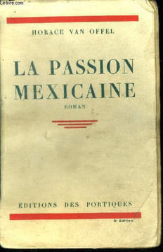 La passion Mexicaine - roman. VAN OFFEL Horace