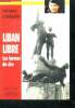 Liban libre - Les larmes de cire : Memoranda 1994-1996 - collection temps choc. Lombardo Salvatore