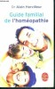 Guide familial de l'homeopathie. Horvilleur Alain