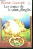 Les contes de la saint-glinglin. Escarpit robert
