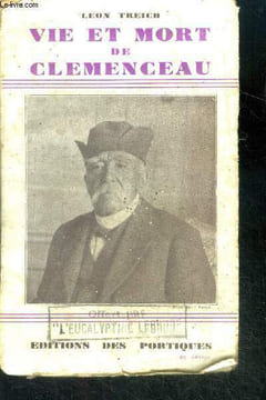Vie et mort de Clemenceau. TREICHL Leon