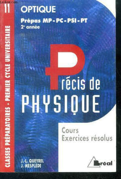 Optique - prepas mp pc-psi-pt - 2e annee, precis de physique - cours exercices resolus / classes preparatoires - premier cycle universitaire N°11. ...