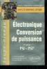 Electronique, conversion de puissance- 2e annee PSI-PSI* - taupe niveau - classes preparatoires scientifiques, cours et exercices corriges. Meier ...
