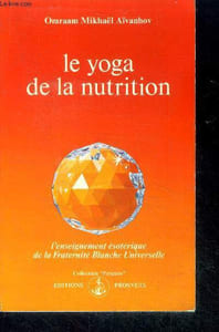 Le Yoga de la nutrition - collection Prismes N°204 - l'enseignement esoterique de la fraternite blanche universelle