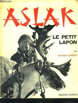 Aslak le petit lapon. Darbois dominique, elmayan aline