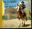 Olivier chez les cow boys - collection premieres aventures - COLLECTOR / RARE. CHRISTIN p.- GIRAUD- MEZIERES jean claude- MOEBIUS
