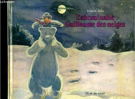 L'abominable guillaume des neiges. STEHR frederic