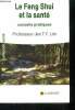 Le Feng Shui et la sante, conseils pratiques - collection sante. Lim Jes T. Y. (professeur)