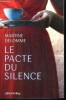 Le Pacte du silence - roman. Delomme Martine