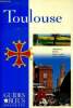 Toulouse - Guides Bleus - architecture, musees, parcs et jardins, bonnes adresses. Boyer-Runge Cécile