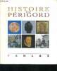 Histoire du Perigord. Lachaise Bernard,chevillot, cocula, genty, laborie
