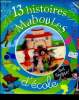 13 histoires maboules d'ecole. Renaud Claire, Vincent Villeminot